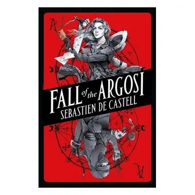 Fall of the Argosi - de Castell, Sebastien