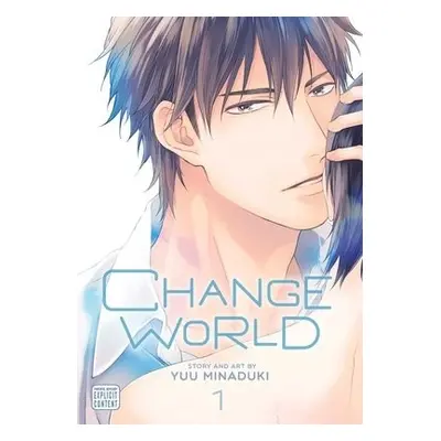 Change World, Vol. 1 - Minaduki, Yuu