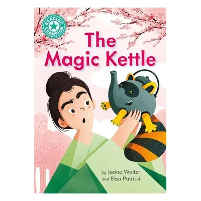 Reading Champion: The Magic Kettle - Walter, Jackie