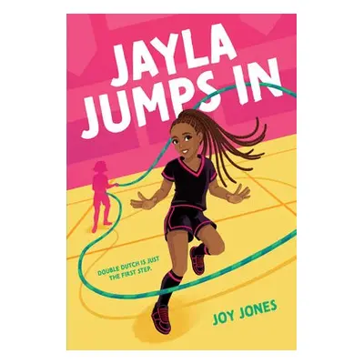 JAYLA JUMPS IN - JONES, JOY