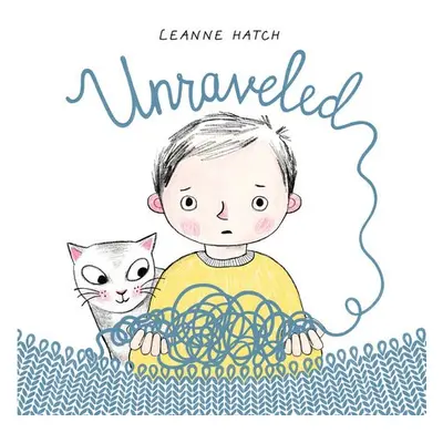 Unraveled - Hatch, Leanne