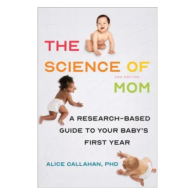 Science of Mom - Callahan, Alice