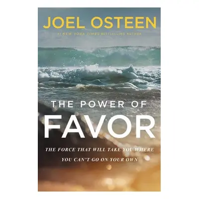 The Power of Favor - Osteen, Joel