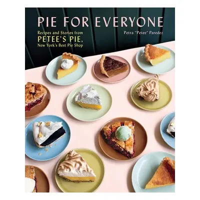 Pie for Everyone - Paredez, Petra