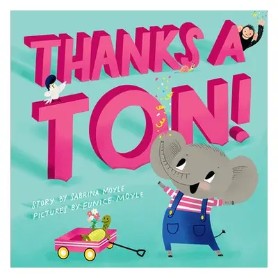 Thanks a Ton! (A Hello!Lucky Book) - Hello!Lucky