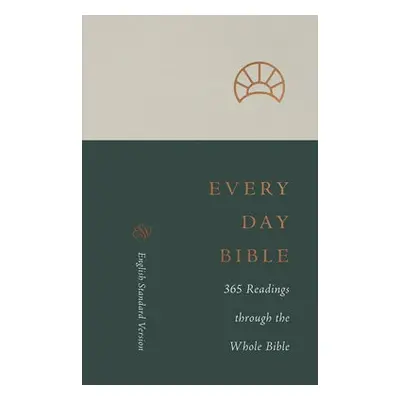 ESV Every Day Bible