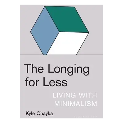 Longing for Less - Chayka, Kyle