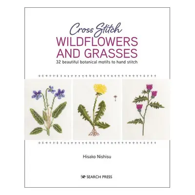 Cross Stitch Wildflowers and Grasses - Nishisu, Hisako