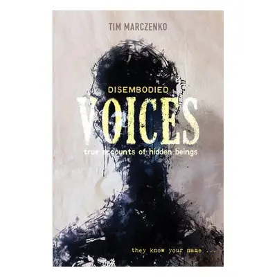 Disembodied Voices - Marczenko, Tim