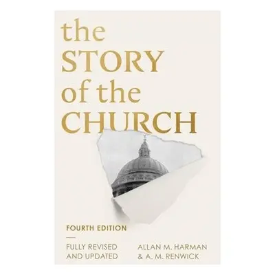 Story of the Church (Fourth edition) - Harman, Allan M a Renwick, A M