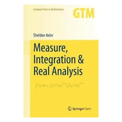 Measure, Integration a Real Analysis - Axler, Sheldon