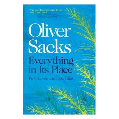 Everything in Its Place - Sacks, Oliver