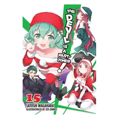 Devil is a Part-Timer!, Vol. 15 (light novel) - Wagahara, Satoshi