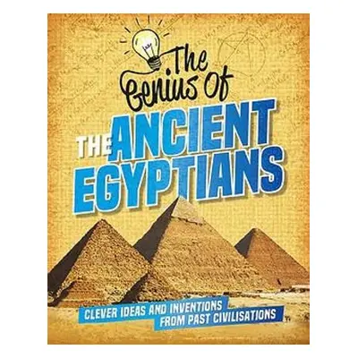 Genius of: The Ancient Egyptians - Newland, Sonya