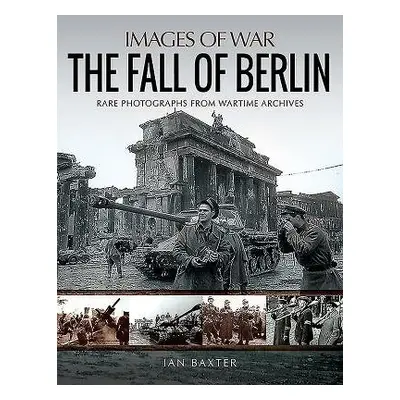 Fall of Berlin - Baxter, Ian