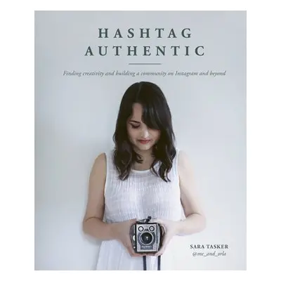 Hashtag Authentic - Tasker, Sara