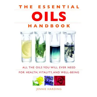 Essential Oils Handbook - Harding, Jennie