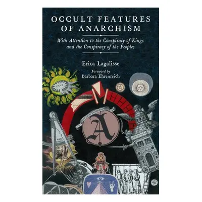 Occult Features of Anarchism - Lagalisse, Erica