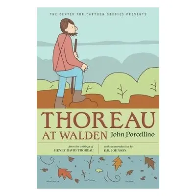 Thoreau at Walden - Porcellino, John