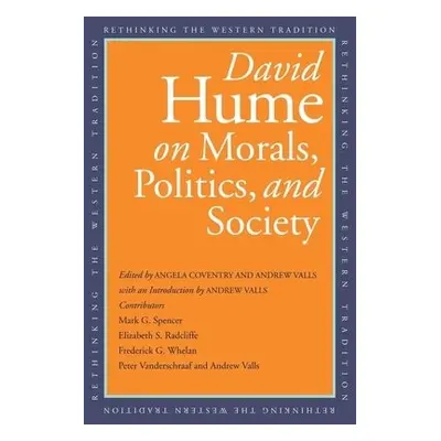 David Hume on Morals, Politics, and Society - Hume, David