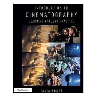 Introduction to Cinematography - Hoser, Tania