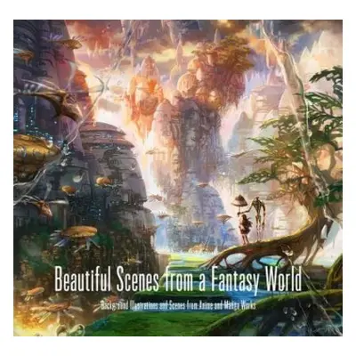 Beautiful Scenes from a Fantasy World