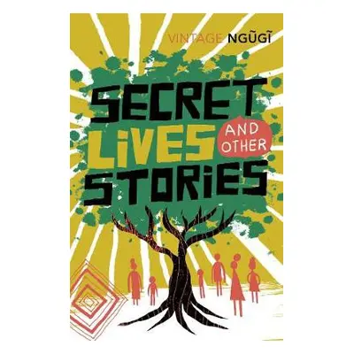 Secret Lives a Other Stories - wa Thiong'o, Ngugi