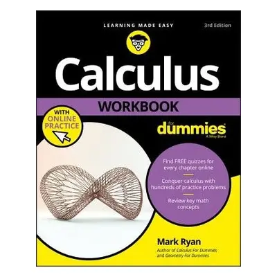 Calculus Workbook For Dummies with Online Practice - Ryan, Mark (The Math Center, Winnetka, IL)