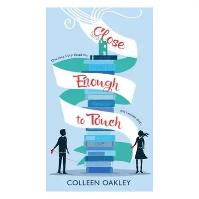 Close Enough to Touch - Oakley, Colleen