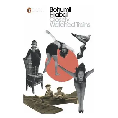 Closely Watched Trains - Hrabal, Bohumil