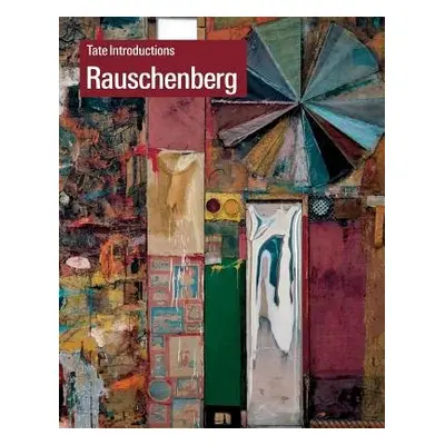 Tate Introductions: Robert Rauschenberg - Krcma, Ed