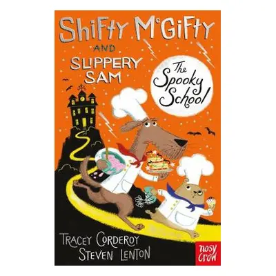 Shifty McGifty and Slippery Sam: The Spooky School - Corderoy, Tracey