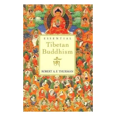 Essential Tibetan Buddhism - Thurman, Robert