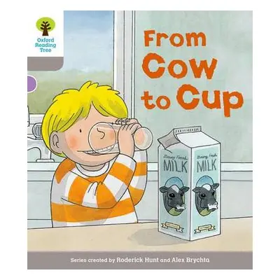 Oxford Reading Tree Biff, Chip and Kipper Stories Decode and Develop: Level 1: From Cow to Cup -