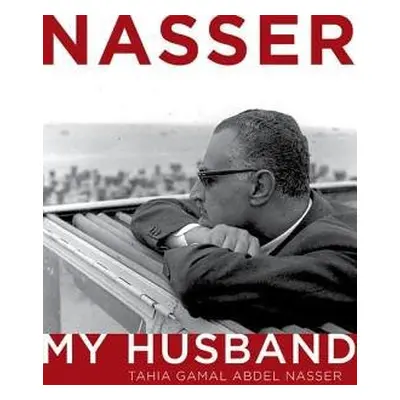 Nasser - Nasser, Tahia Gamal Abdel