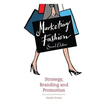 Marketing Fashion, Second edition - Posner, Harriet