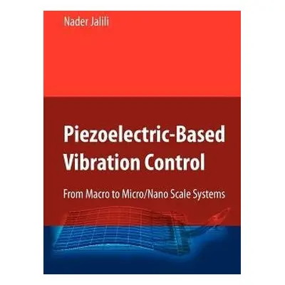 Piezoelectric-Based Vibration Control - Jalili, Nader