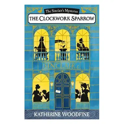 Clockwork Sparrow - Woodfine, Katherine