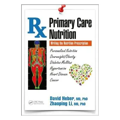 Primary Care Nutrition - Heber, David (David Geffen School of Medicine UCLA, US) a Li, Zhaoping 