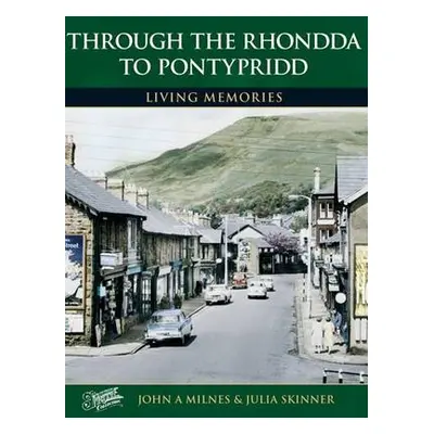 Rhondda to Pontypridd - Milnes, John A. a Skinner