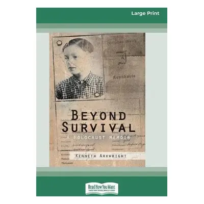 Beyond Survival - Arkwright, Kenneth