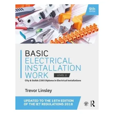 Basic Electrical Installation Work - Linsley, Trevor