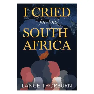 I Cried for You South Africa - Thorburn, Lance