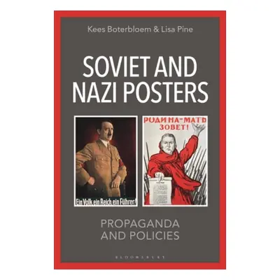 Soviet and Nazi Posters - Boterbloem, Professor Kees (University of South Florida, USA) a Pine, 