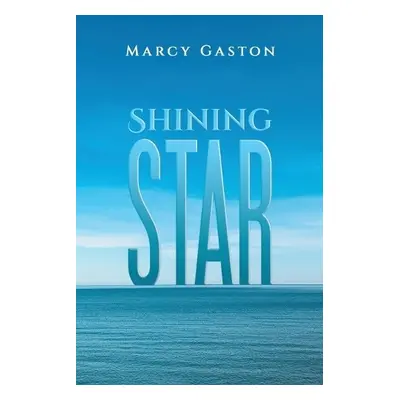 Shining Star - Gaston, Marcy