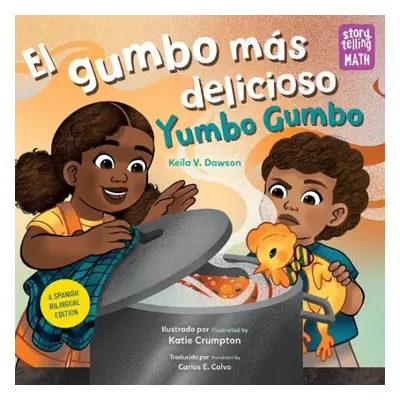 El gumbo mas delicioso / Yumbo Gumbo - Dawson, Keila V. a Crumpton, Katie