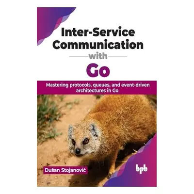 Inter-Service Communication with Go - Stojanovic, Dusan