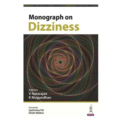 Monograph on Dizziness - Natarajan, V a Mugundhan, K