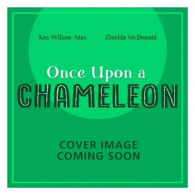 African Stories: Once Upon a Chameleon - Wilson-Max, Ken