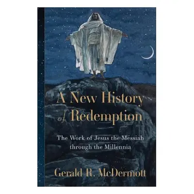 New History of Redemption - McDermott, Gerald R.